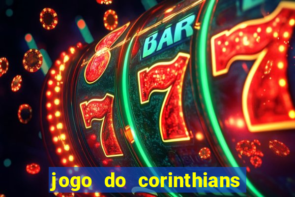 jogo do corinthians ao vivo multicanal